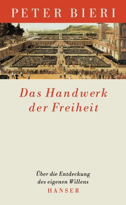 Produktbild Das Handwerk der Freiheit (Deutsch, Peter Bieri, 2001)