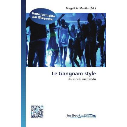 Le Gangnam style, Fachbücher von Magali A. Martin
