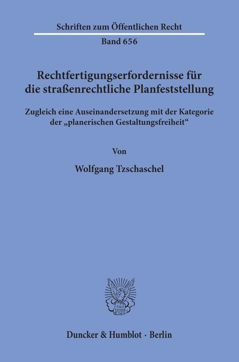 Produktbild Rechtfertigungserfordernisse für die strassenrechtliche Planfeststellung (Deutsch, Wolfgang Tzschaschel, 1994)