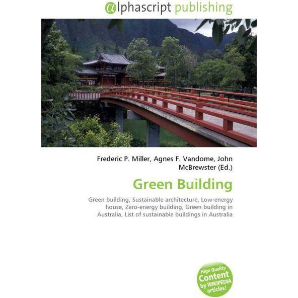 Green Building, Fachbücher von Agnes F. Vandome, Frederic P. Miller, John McBrewster