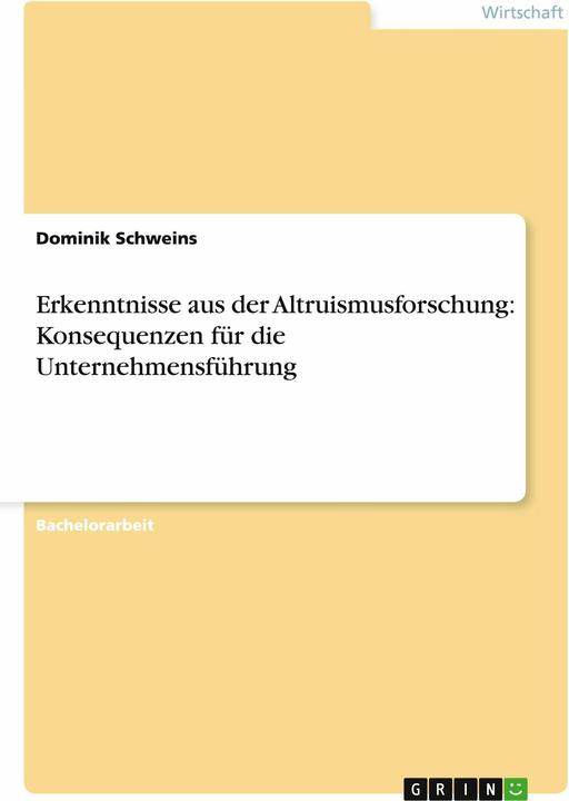 Produktbild Erkenntnisse aus der Altruismusforschung: Konsequenzen für die Unternehmensführung (Deutsch, Dominik Schweins, 2014)