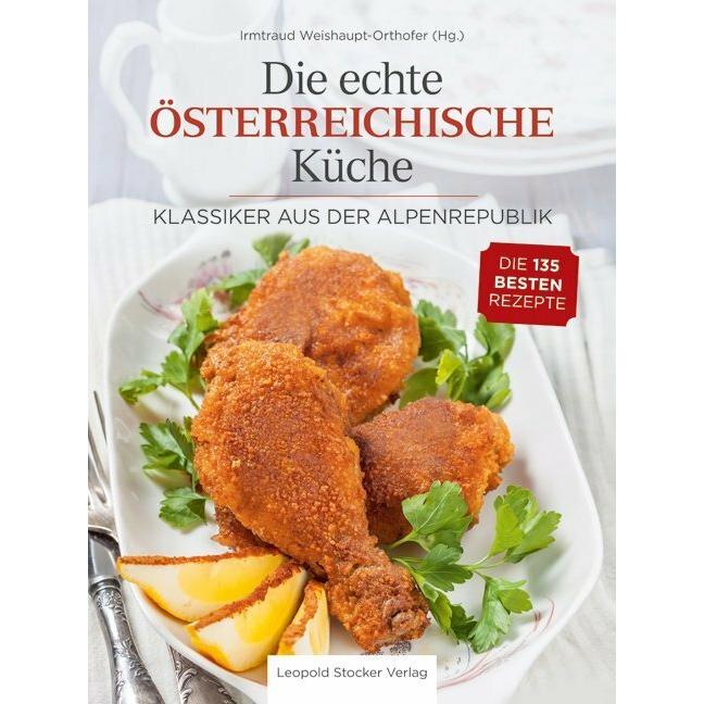 Die echte Österreichische Küche, Ratgeber von Irmtraud Weishaupt-Orthofer