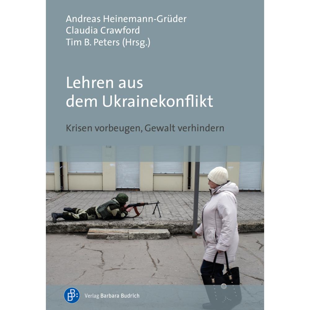 Thumbnail - Lehren aus dem Ukrainekonflikt, Fachbücher von Andreas Heinemann-Grüder, Tim Peters, Stefan Meister, Igor Gretskiy, Clau...
