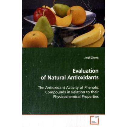 Evaluation of Natural Antioxidants, Fachbücher von Jingli Zhang
