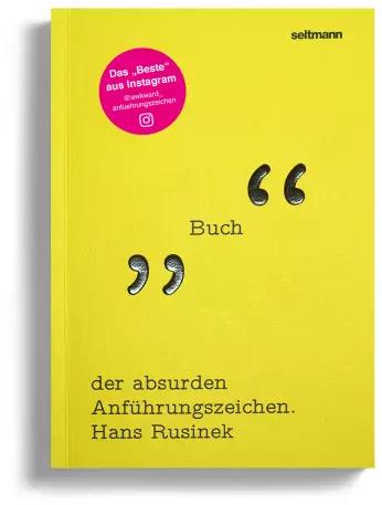 Seltmann Das Buch der absurden Anführungszeichen (Deutsch, Hans Rusinek, 2022)
