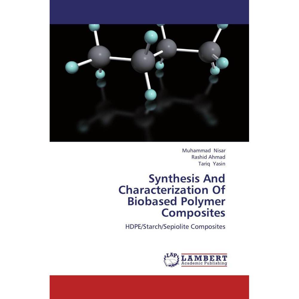 Synthesis And Characterization Of Biobased Polymer Composites, Fachbücher von Muhammad Nisar, Rashid Ahmad, Tariq Yasin