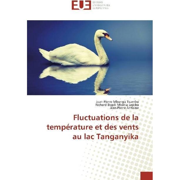 Fluctuations de la température et des vents au lac Tanganyika, Fachbücher von Jean-Pierre Antoine, Jean-Pierre Mbungu Ts...
