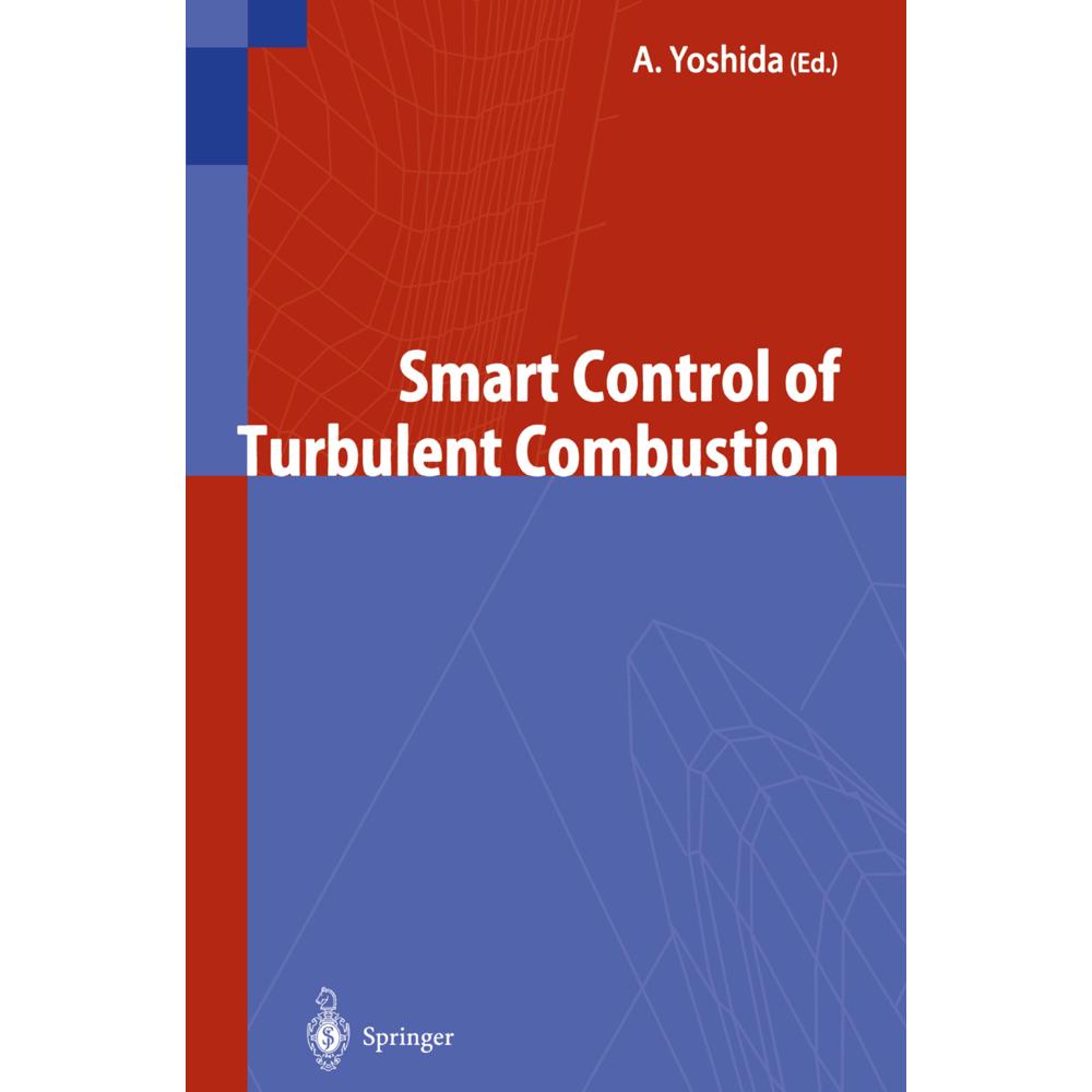 Smart Control of Turbulent Combustion, Fachbücher von A. Yoshida