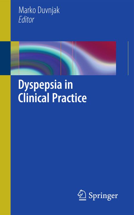 Dyspepsia in Clinical Practice (2011)