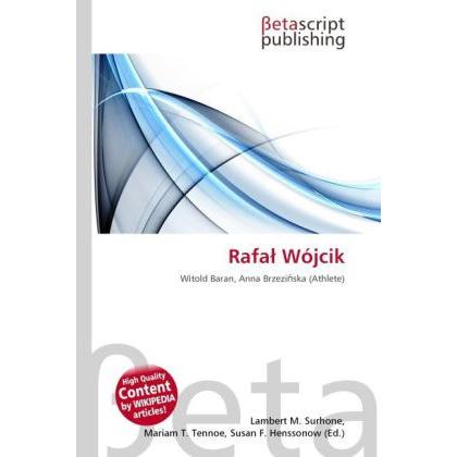 Thumbnail - Rafa Wójcik, Ratgeber von Lambert M. Surhone, Mariam T. Tennoe, Susan F. Henssonow