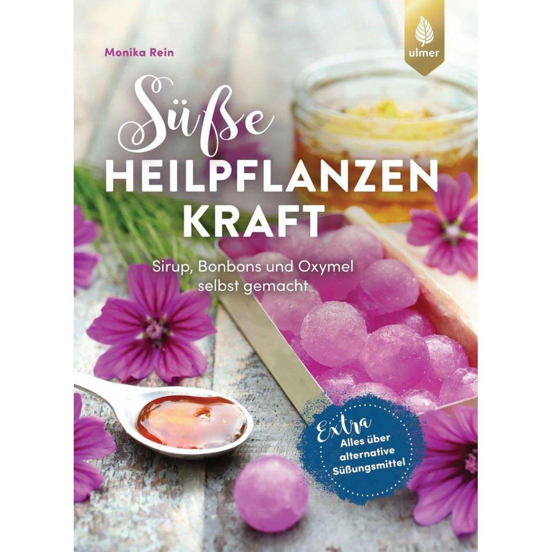 Süsse Heilpflanzenkraft, Ratgeber von Monika Rein