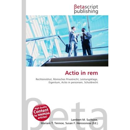 Actio in rem, Fachbücher von Susan F. Marseken, Lambert M. Surhone, Miriam T. Timpledon