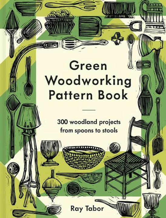 Produktbild Green Woodworking Pattern Book (Englisch, Ray Tabor, 2022)