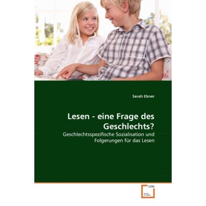 Lesen - eine Frage des Geschlechts?, Fachbücher von Sarah Ebner