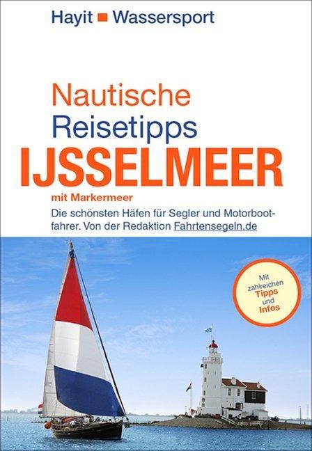 Produktbild Nautische Reisetipps Ijsselmeer mit Markermeer (Deutsch, Ertay Hayit, 2022)