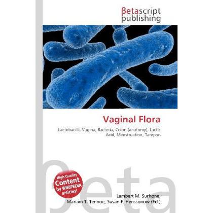 Vaginal Flora, Fachbücher von Lambert M. Surhone, Miriam T. Timpledon, Susan F. Marseken