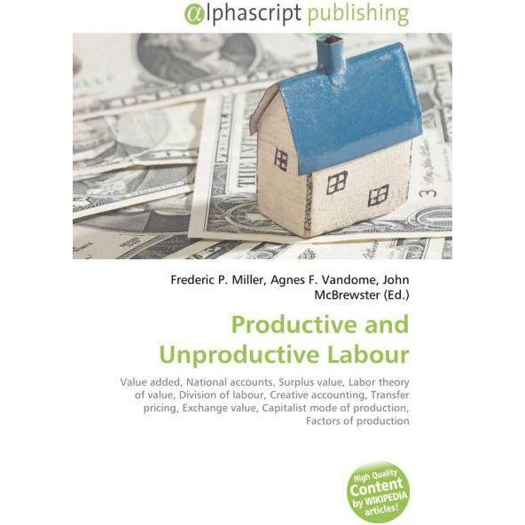 Productive and Unproductive Labour, Fachbücher von Agnes F. Vandome, Frederic P. Miller, John McBrewster
