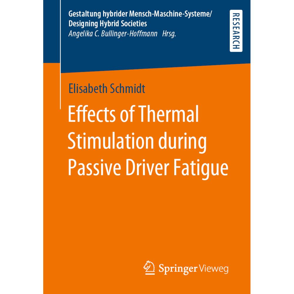 Effects of Thermal Stimulation during Passive Driver Fatigue, Fachbücher von Elisabeth Schmidt