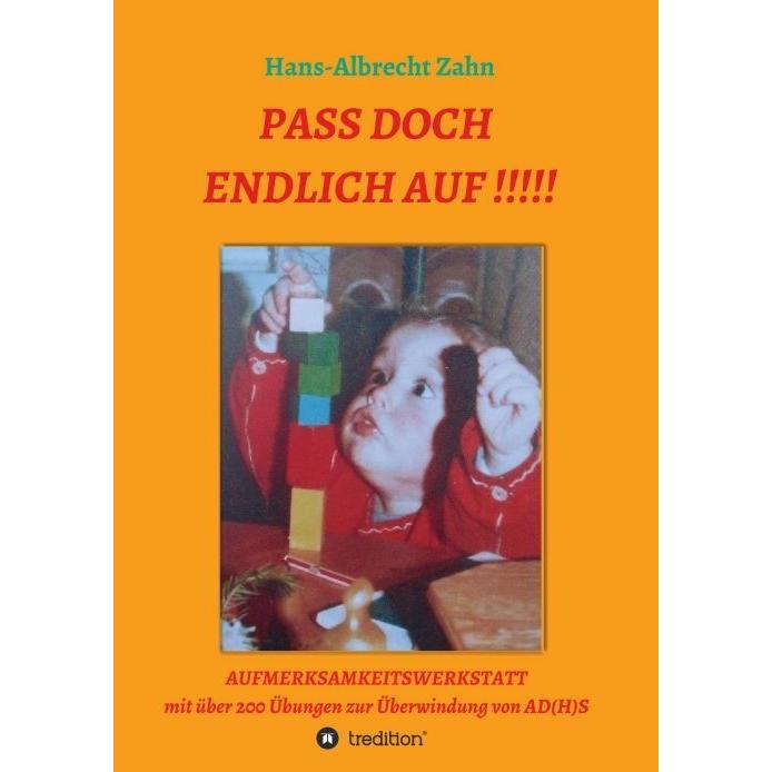 Pass doch endlich auf!!!, Ratgeber von Hans-Albrecht Zahn
