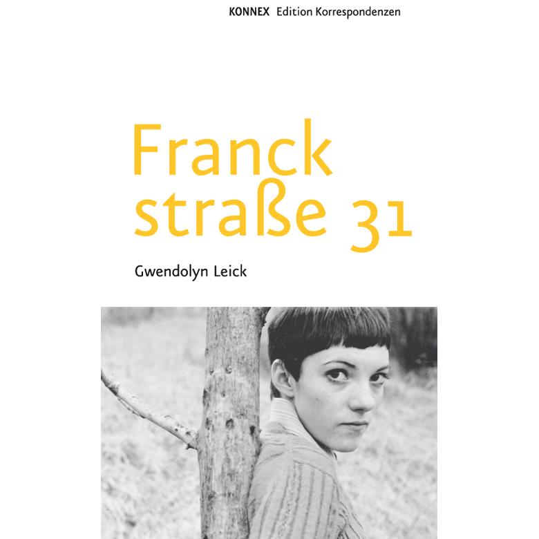 Franckstrasse 31, Belletristik von Gwendolyn Leick