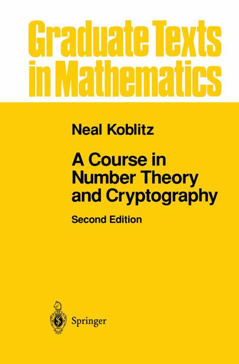 Produktbild A Course in Number Theory and Cryptography (Englisch, Neal Koblitz, 2012)