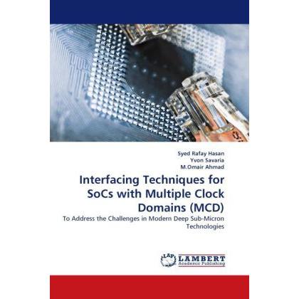 Interfacing Techniques for SoCs with Multiple Clock Domains (MCD), Fachbücher