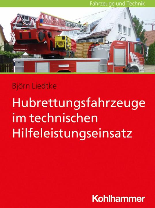 Produktbild Hubrettungsfahrzeuge im technischen Hilfeleistungseinsatz (Deutsch, Björn Liedtke, 2020)