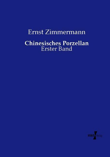 Produktbild Chinesisches Porzellan (Deutsch, Ernst Zimmermann, 2015)
