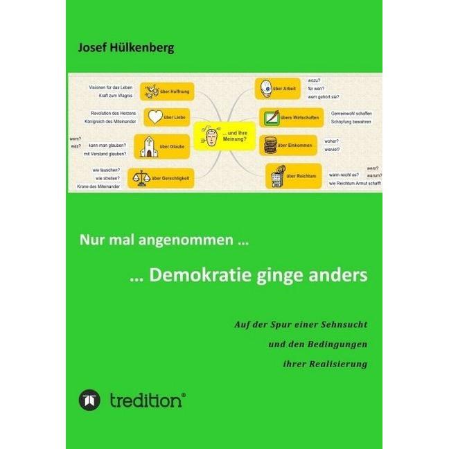 Nur mal angenommen...... Demokratie ginge anders, Fachbücher von Josef Hülkenberg