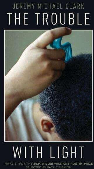 Actual product image The Trouble With Light (English, Jeremy Michael Clark, 2024)