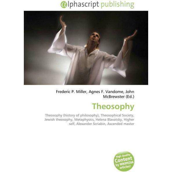 Theosophy, Fachbücher von Agnes F. Vandome, Frederic P. Miller, John McBrewster