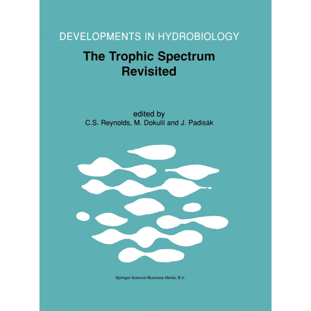 Thumbnail - The Trophic Spectrum Revisited, Fachbücher von Colin S. Reynolds, Judit Padisák, Martin T. Dokulil