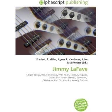 Jimmy LaFave, Fachbücher von John McBrewster, Agnes F. Vandome, Frederic P. Miller