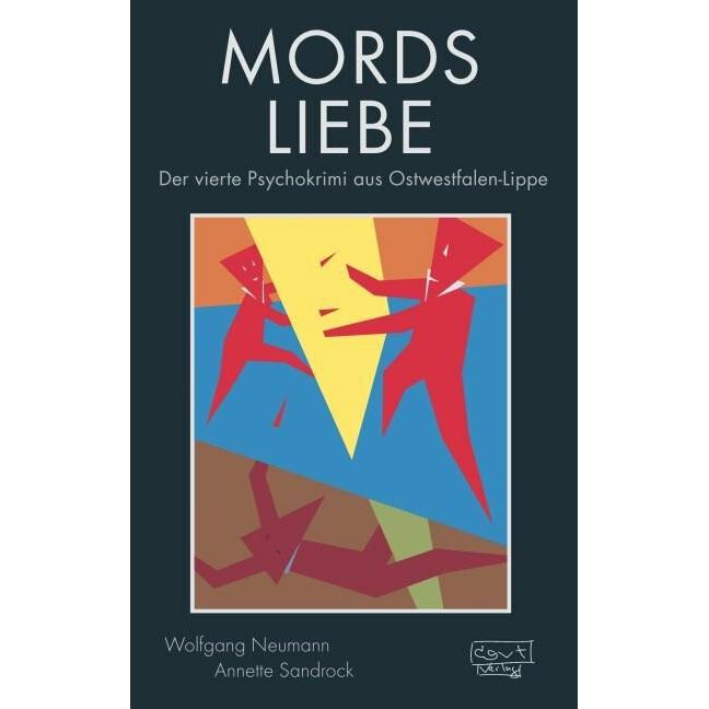 Mordsliebe, Belletristik von Wolfgang Neumann, Annette Sandrock