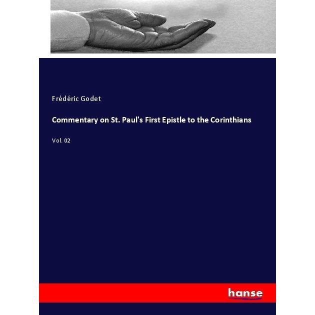 Commentary on St. Paul's First Epistle to the Corinthians, Sachbücher von Frédéric Godet