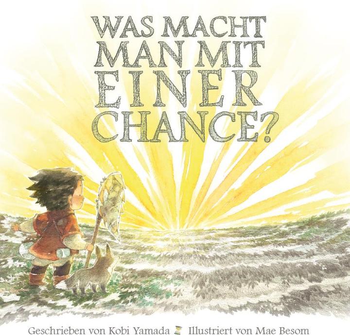 Actual product image Was macht man mit einer Chance? (German, Kobi Yamada, 2018)