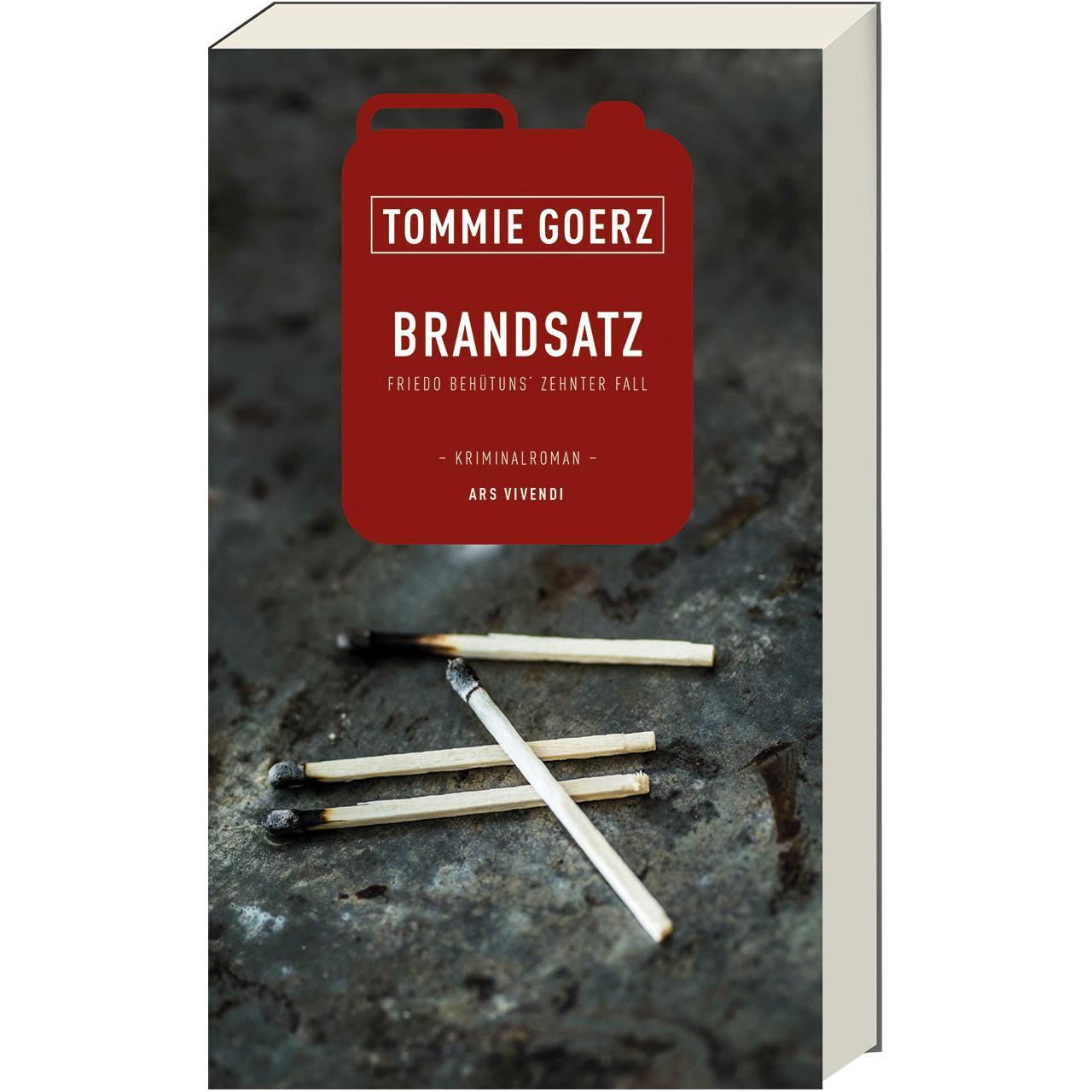 Brandsatz, Belletristik von Tommie Goerz