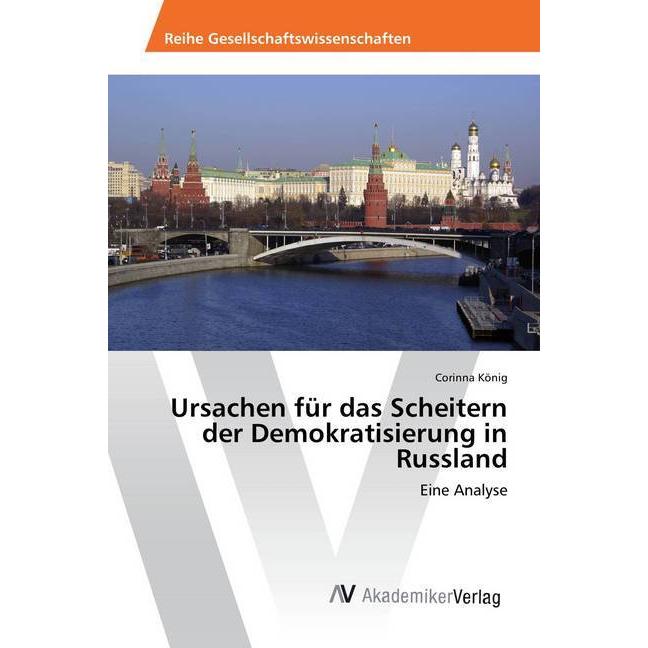 Thumbnail - Ursachen für das Scheitern der Demokratisierung in Russland, Fachbücher von Corinna König