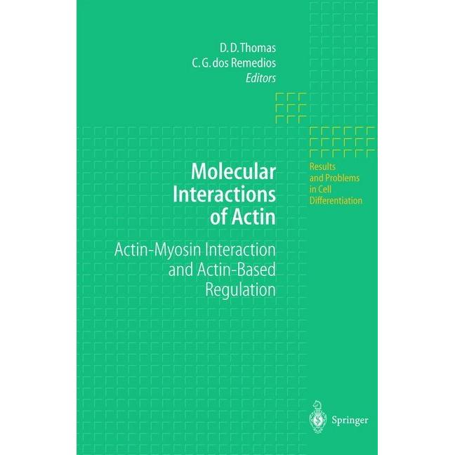 Molecular Interactions of Actin, Fachbücher von D.D. Thomas, C.G. dos Remedios