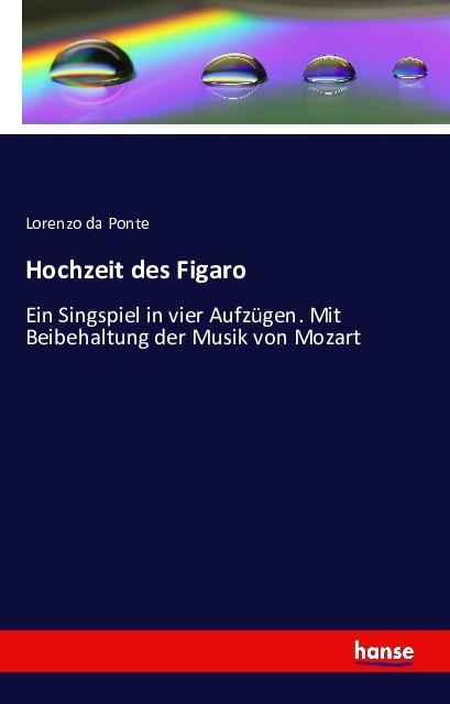 Produktbild Hochzeit des Figaro (Deutsch, Lorenzo Da Ponte, 2016)