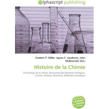 Thumbnail - Histoire de la Chimie, Fachbücher von Agnes F. Vandome, Frederic P. Miller, John McBrewster