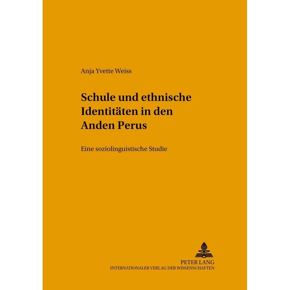 Schule und ethnische Identitäten in den Anden Perus, Fachbücher von Anja Weiss