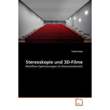Stereoskopie und 3D-Filme, Fachbücher von Tobias Keip