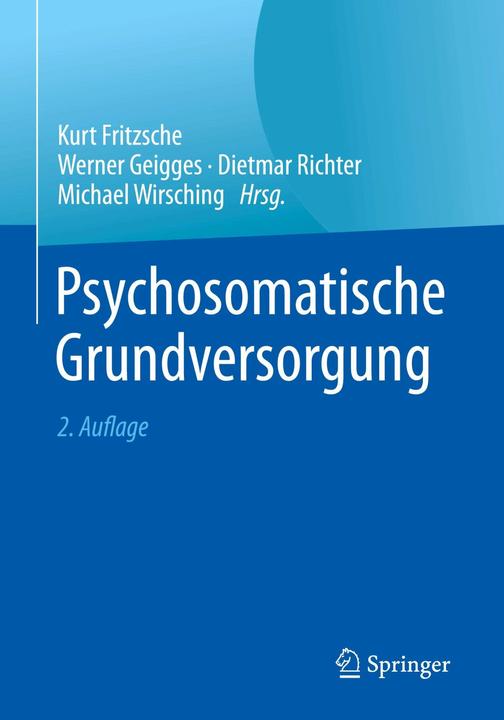 Produktbild Psychosomatische Grundversorgung (Deutsch, Dietmar Richter, Kurt Fritzsche, Michael Wirsching, Werner Geigges, 2015)