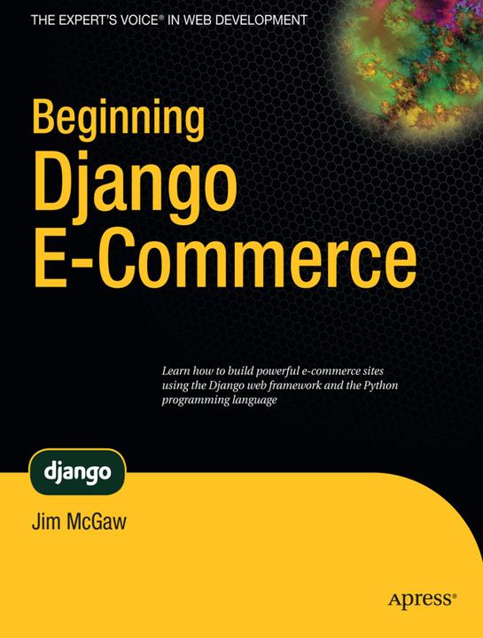 Produktbild Beginning Django E-Commerce (Englisch, James McGaw, 2009)