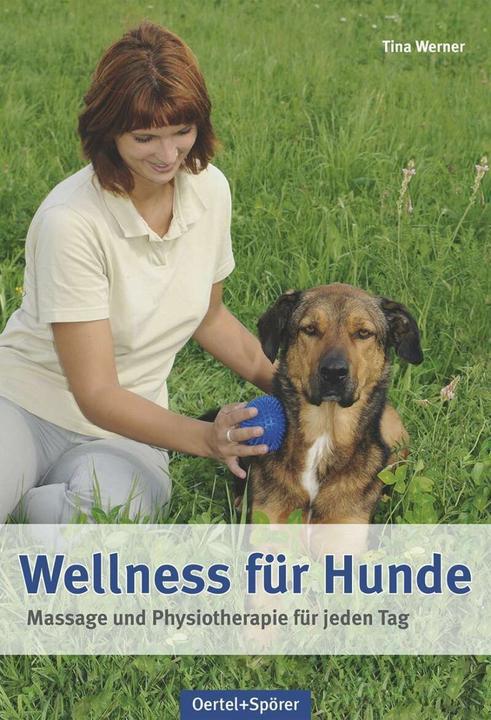 Produktbild Wellness für Hunde (Deutsch, Werner Tina, 2016)