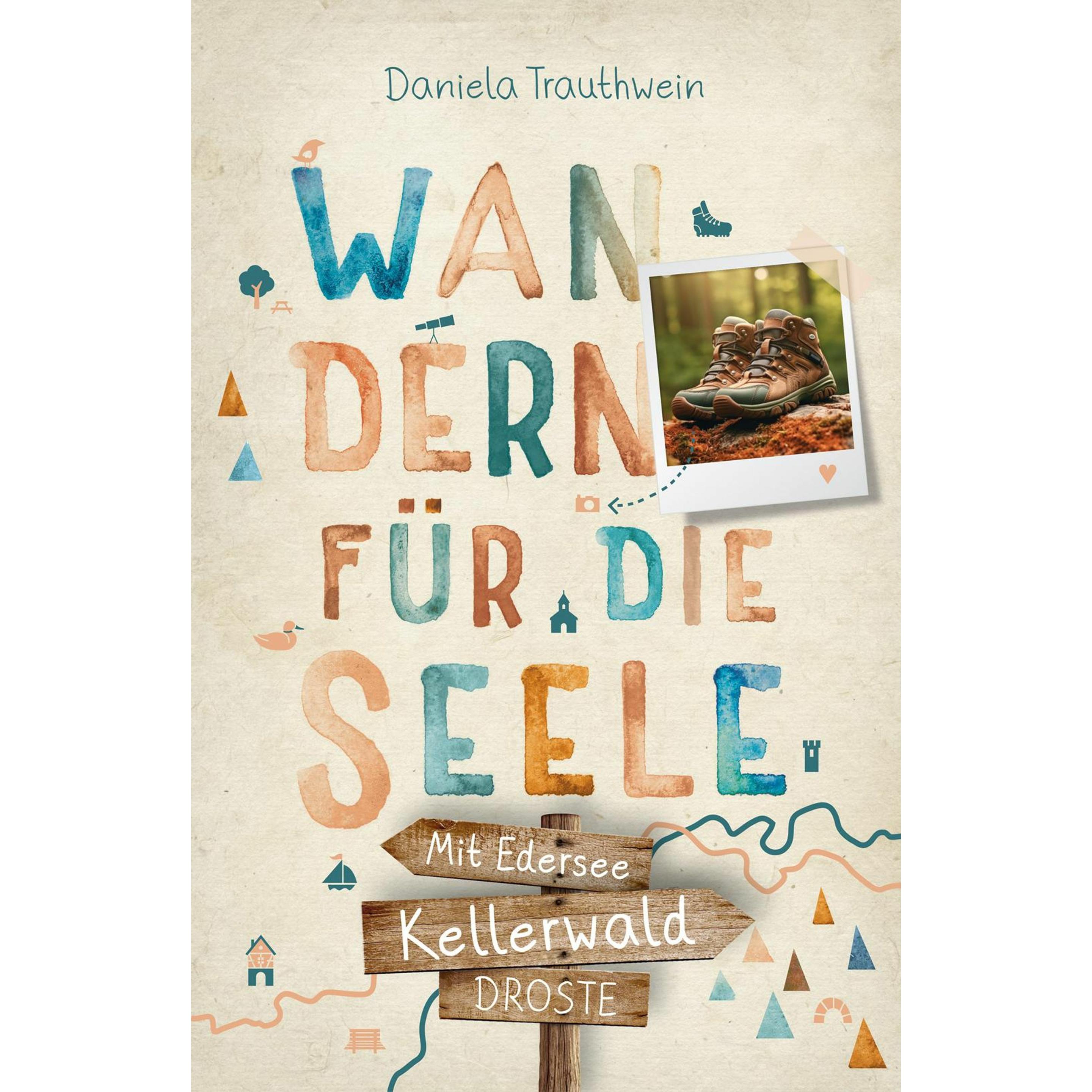 Kellerwald - Mit Edersee. Wandern für die Seele, Ratgeber von Daniela Trauthwein