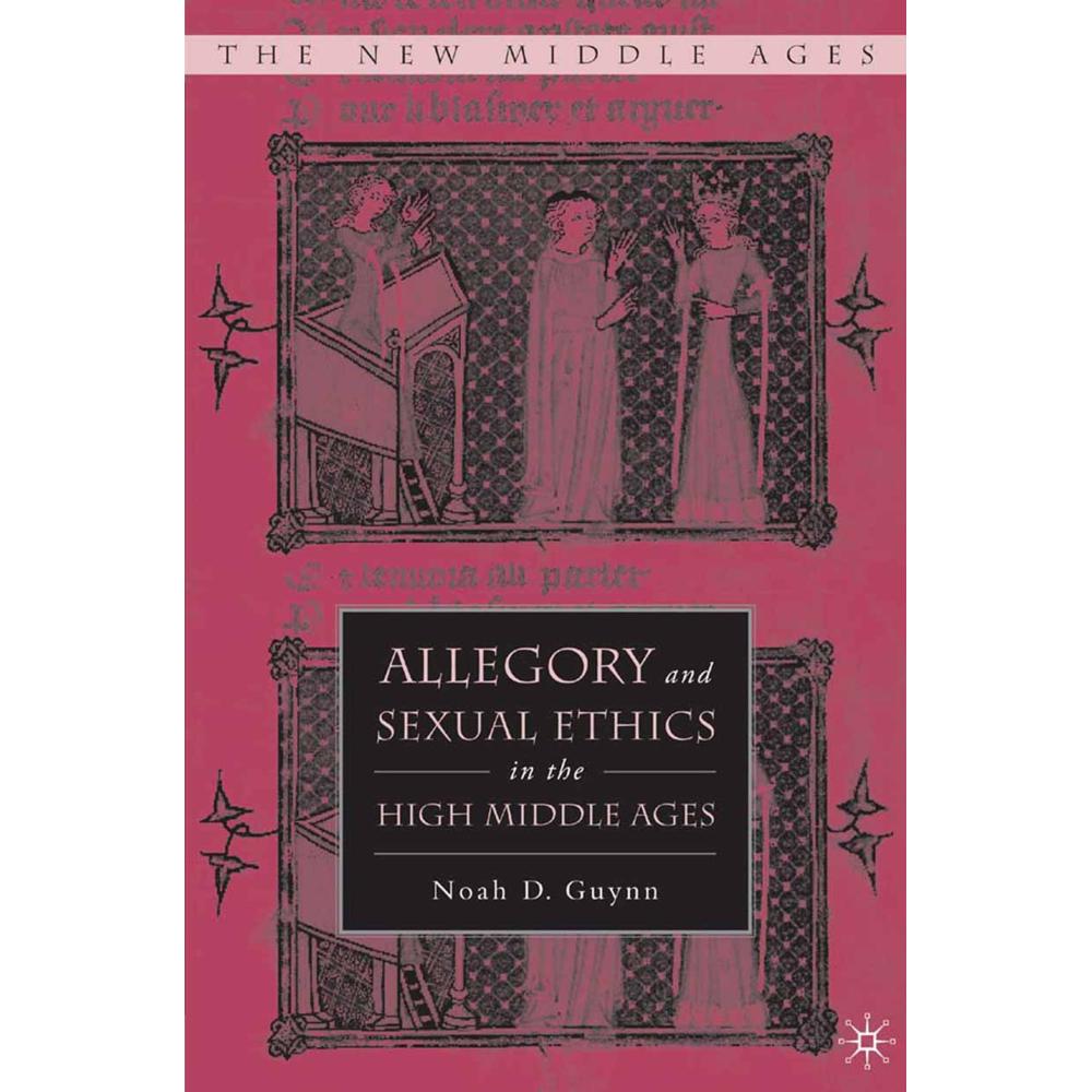 Allegory and Sexual Ethics in the High Middle Ages, Fachbücher von N. Guynn