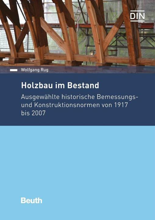 Produktbild Holzbau im Bestand Band 1 (Deutsch, DIN e.V., Wolfgang Rug, 2016)