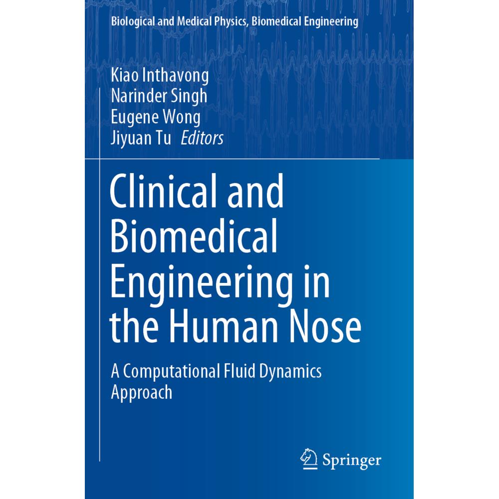 Clinical and Biomedical Engineering in the Human Nose, Fachbücher von Narinder Singh, Jiyuan Tu, Eugene Wong, Kiao Intha...